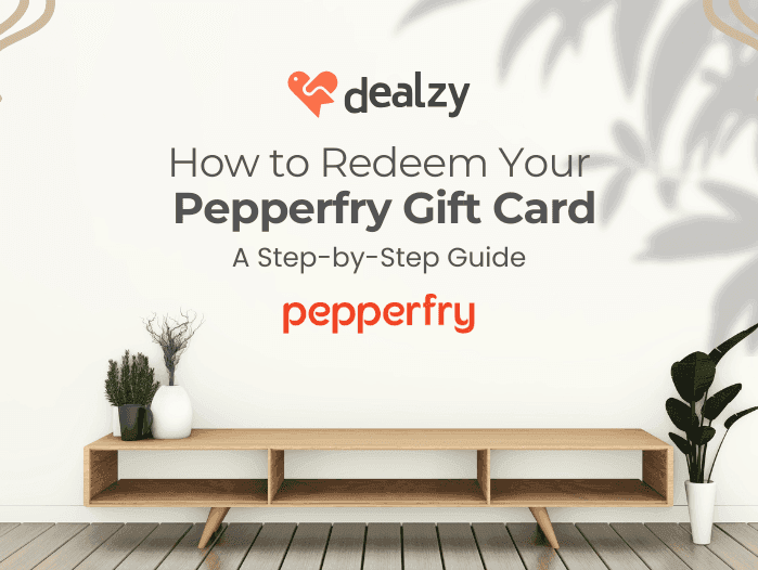 how-to-redeem-your-pepperfry-gift-card-a-step-by-step-guide