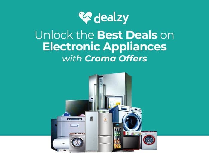 unlock-the-best-deals-on-electronic-appliances-with-croma-offers